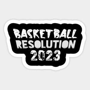 Basketball Resolution 2023 Sticker